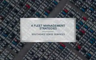 4 Fleet Management Solutions | Southgate Lease Services